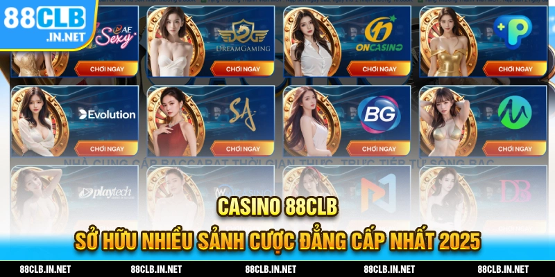 88CLB - Link Đăng Ký Chính Thức Nhà Cái 88Clb.com Không Chặn 19 Casino 88CLB sỡ hữu nhiều sảnh cược đẳng cấp nhất