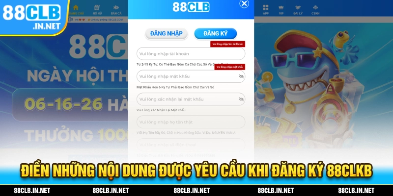 Điền đầy đủ những thông tin cần thiết cho quá trình đăng ký 88CLB