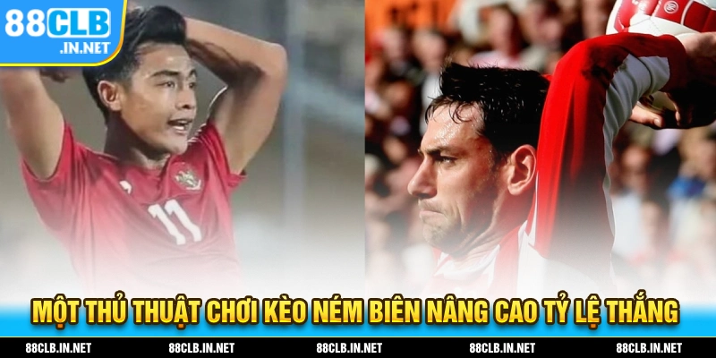 Trọn Bộ Hướng Dẫn Về Kèo Ném Biên Dành Cho Người Mới Bắt Đầu 3 Thủ thuật giúp bạn nâng cao tỷ lệ thắng cược kèo ném biên